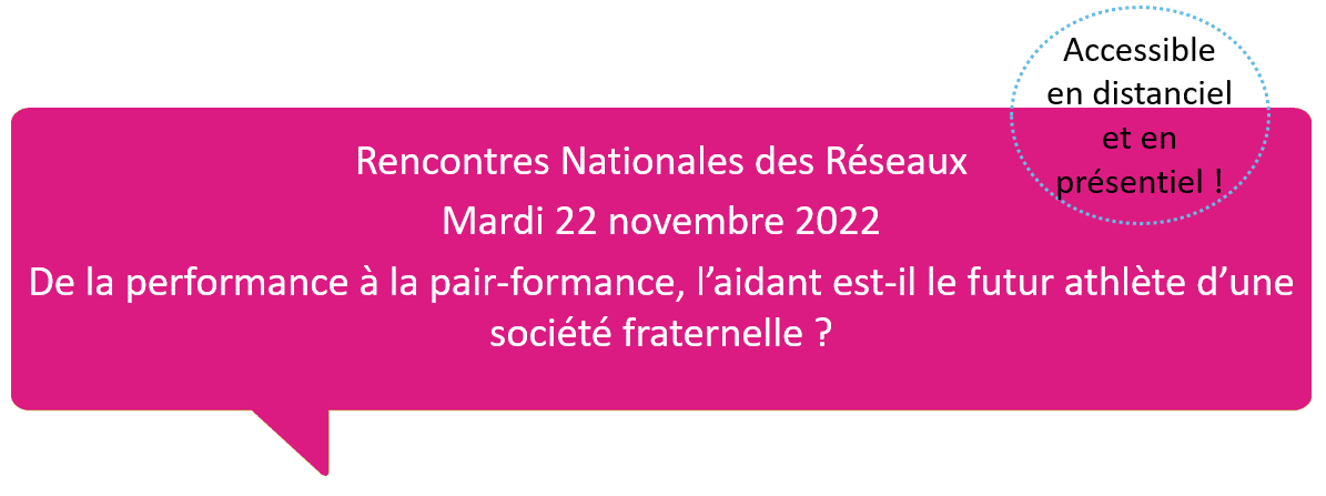 le 22 novembre, participez aux Rencontres Nationales des Réseaux de l’Association Française des aidants !