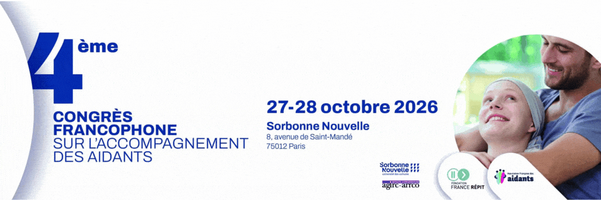 Inscirvez-vous au congrès francophone sur l'accompagnemnet des aidants les 27 et 28 octobre 2026 - tarif préférentiel adhérent jusqu'à fin juin