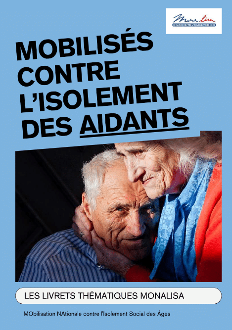 Brochure Mobilisés contre l'isolement des aidants MONALISA France - retrouver en page 8 l'Association Française des aidants