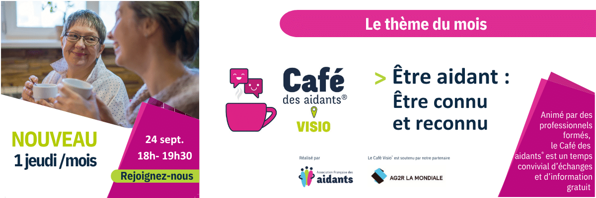 slider Nouveau café des aidants visio 1 jeudi par mois à partir du 24 septembre 2026 Nouveau café des aidants visio 1 jeudi par mois à partir du 24 septembre 2026, inscrivez vous à la newsletter pour connaitre les prochaines dates et les liens de connexion. Venez quand vous voulez !